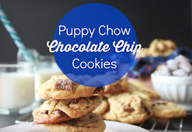 Puppy Chow Chocolate Chip Cookies