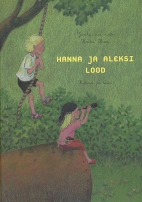 Hanna ja Aleksi lood. Kevad ja suvi