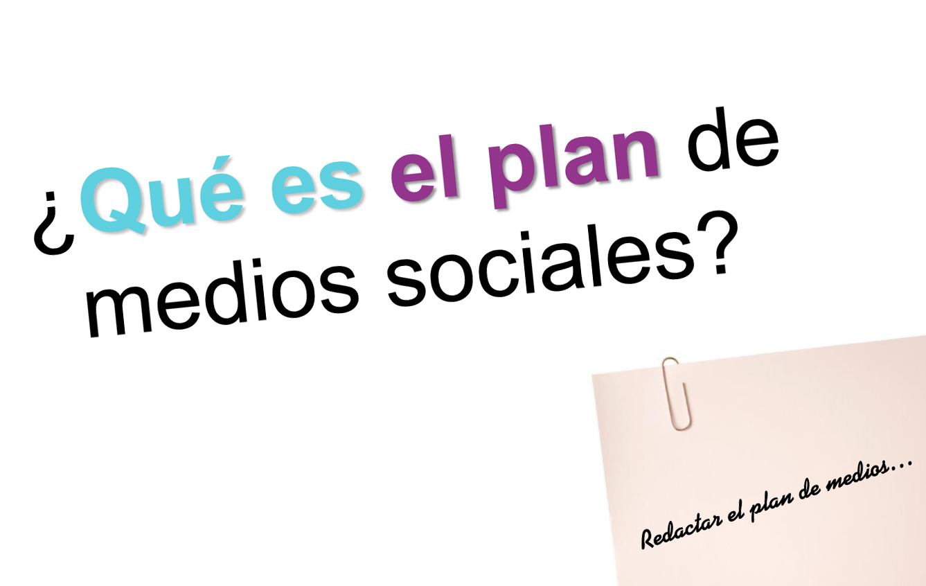 El plan de medios sociales: cómo vertebrar tu estrategia online