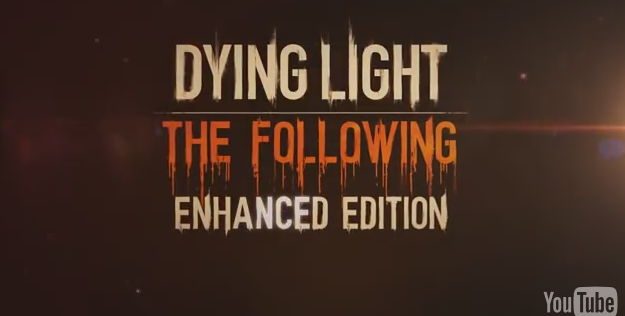 Enhanced Edition για το Dying Light!