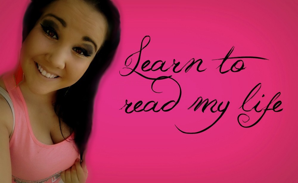Learn to read my life