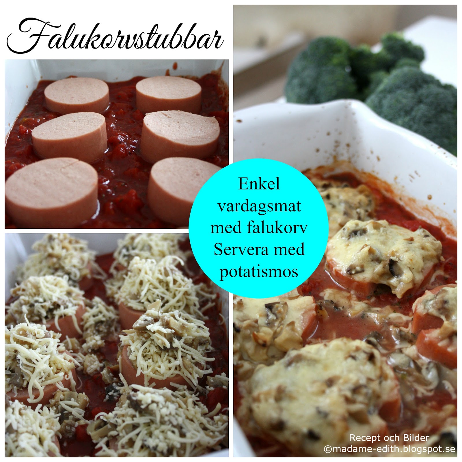 Madame Edith Recept Vardagsmat med falukorv Falukorvstubbar
