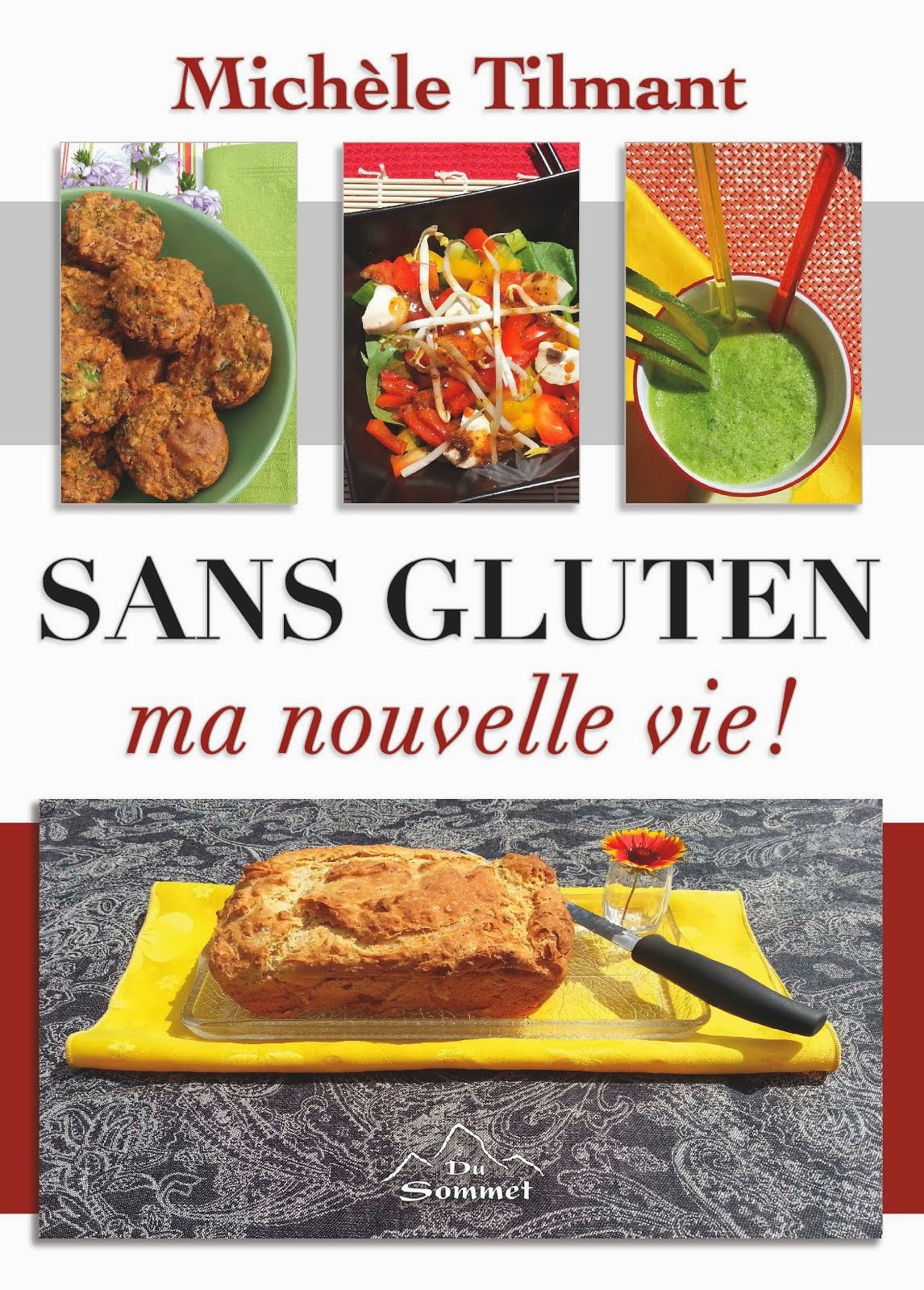 Sans Gluten, Ma Nouvelle Vie!