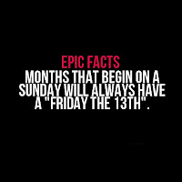 Epic facts about Friday the 13th, months that begin on Sunday will always have a Friday the 13th
