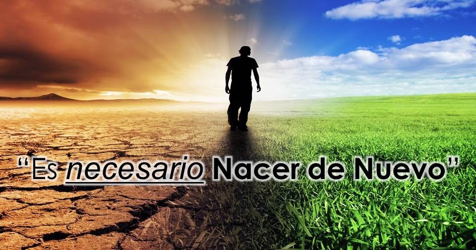 LLAMADOS A SERVIR A DIOS La importancia de volver a nacer