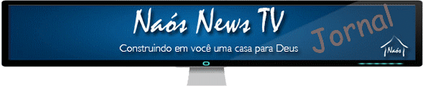 Naos News TV -  JORNAL