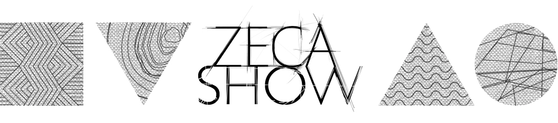 ZECA SHOWS