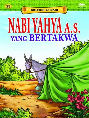 kisah nabi yahya as dongeng indonesia kisah nabi yahya as dongeng indonesia