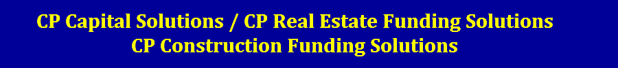 CP Capital Solutions / CP Real Estate Funding Solutions / CP Construction Funding Solutions