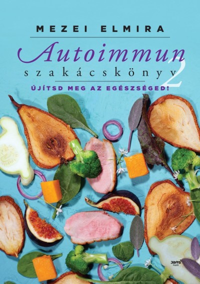 Autoimmun szakácskönyv 2.