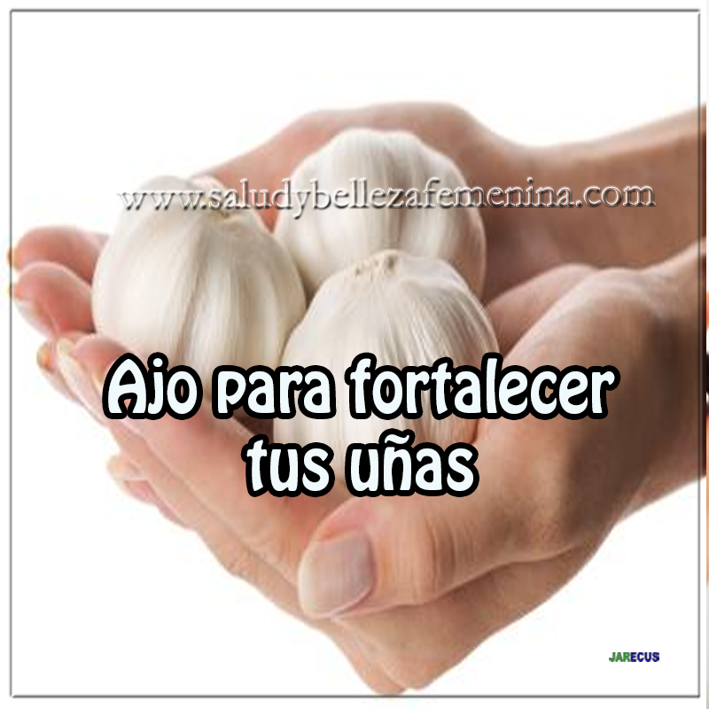 Ajo para fortalecer tus uñas Ajo para fortalecer tus uñas