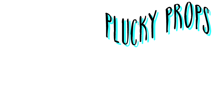 Plucky Props