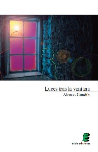 Arte literario: Luces tras la ventana, Alonso Gundín