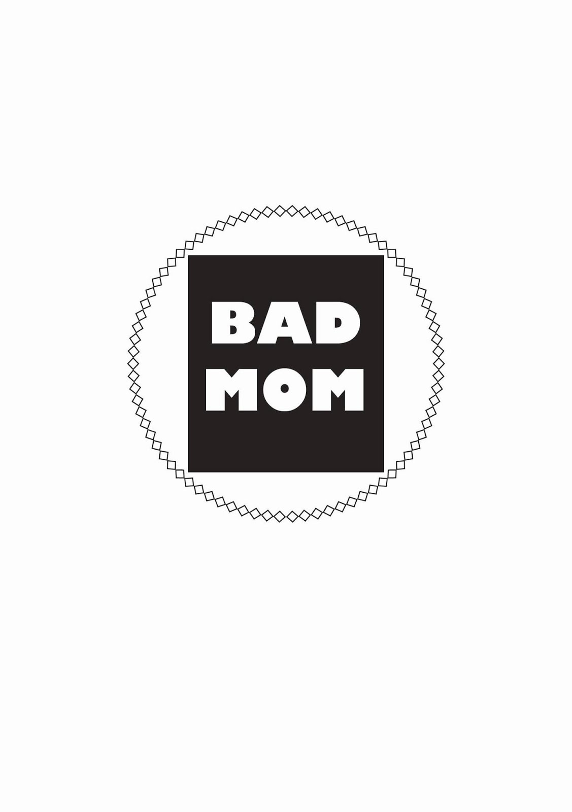 Bad Mom