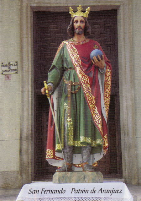 Hoy es la fiesta de San Fernando III, rey y patrón de España San+Fernando+Patr%C3%B3n+de+Aranjuez