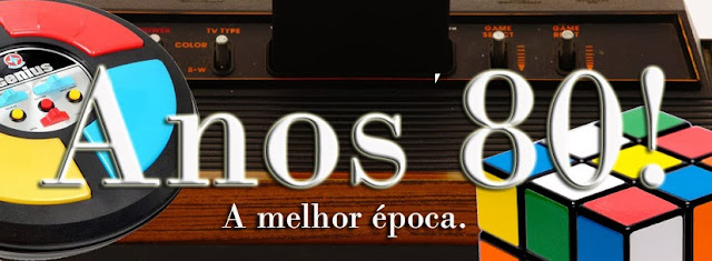 Anos 80 a melhor época!