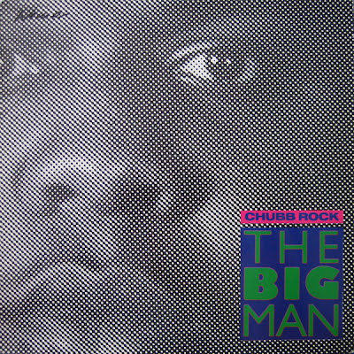 Chubb Rock – The Big Man (VLS) (1992) (320 kbps)