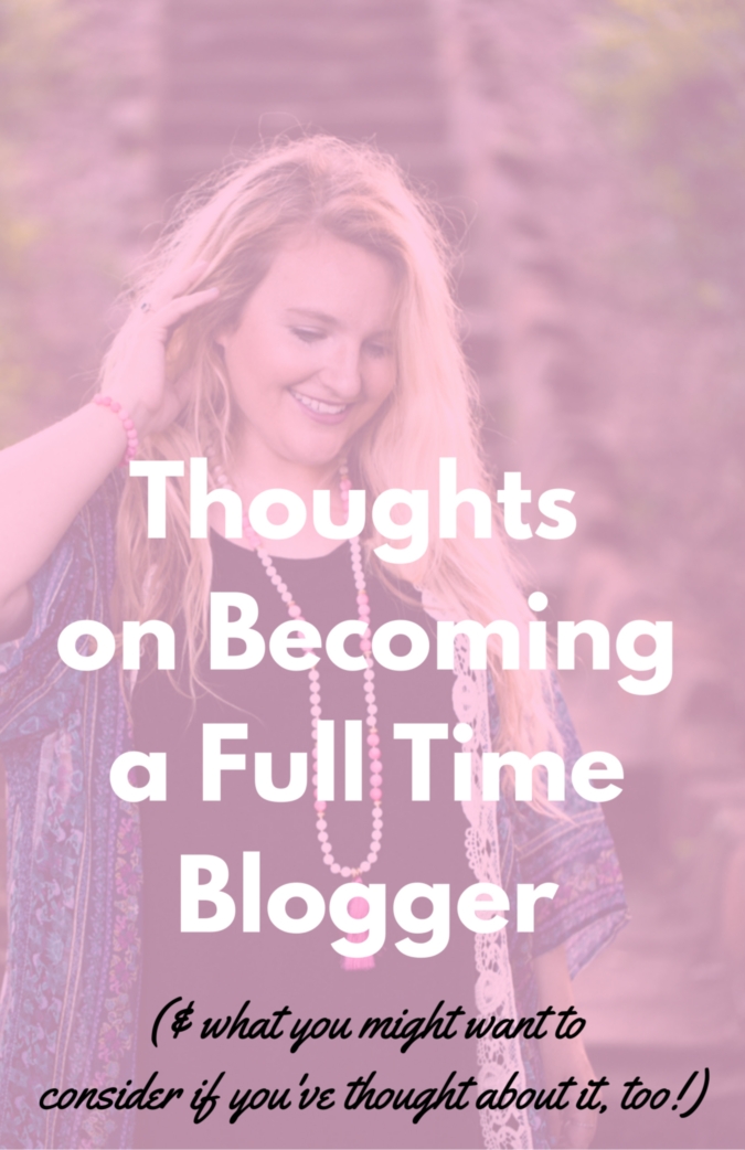 Thoughts on Becoming a Full Time Blogger
