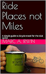Ride Places not Miles