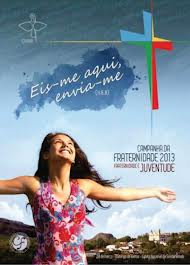 CAMPANHA DA FRATERNIDADE 2013