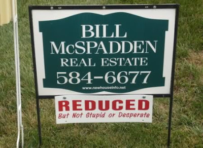 would you buy a house with a sign like this? or any of the others? I find them really hilarious ...