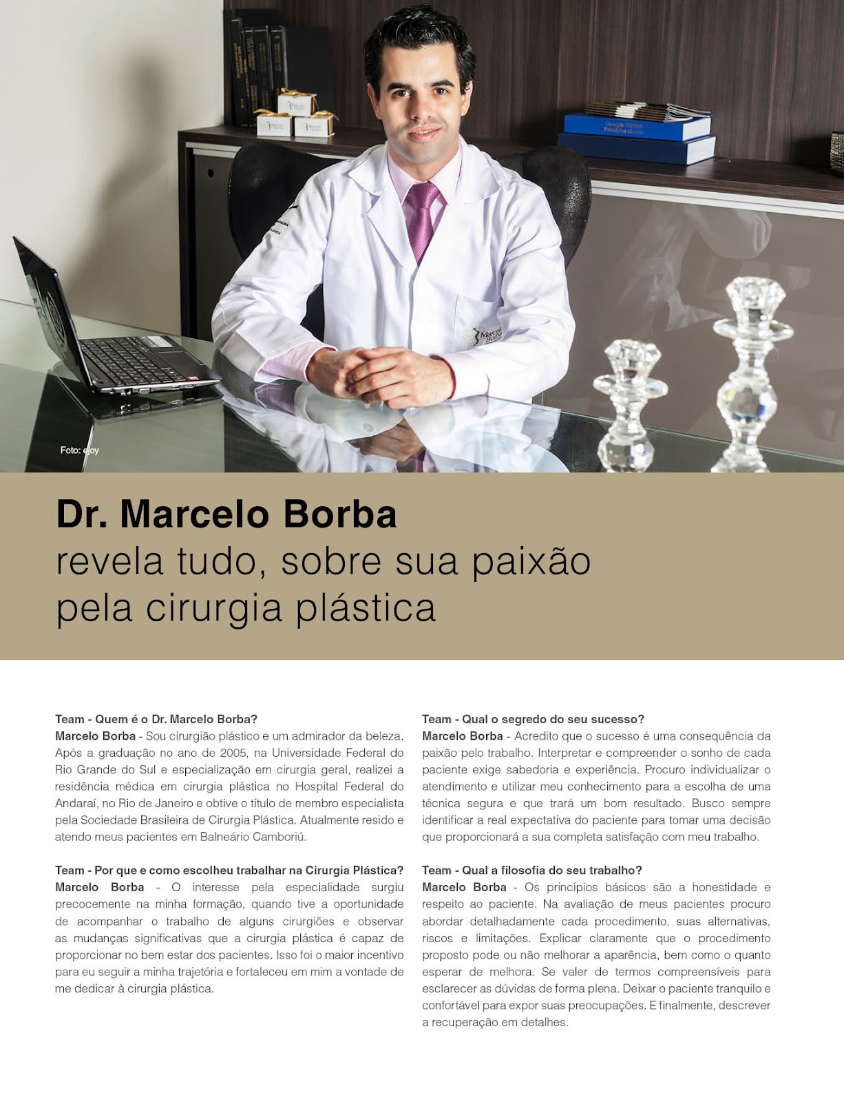 Dr. Marcelo Borba Cirurgia Plástica Dr. Marcelo Borba Revela tudo, sobre sua paixão pela
