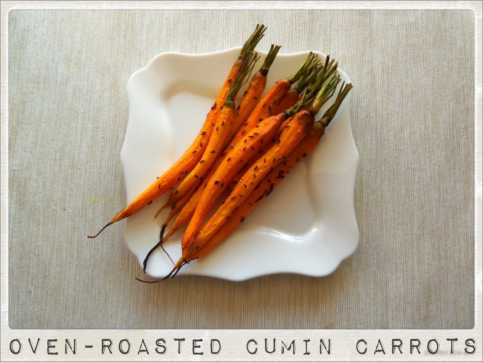 You've Got Meal! Oven Roasted Carrots with Cumin and Orange Juice