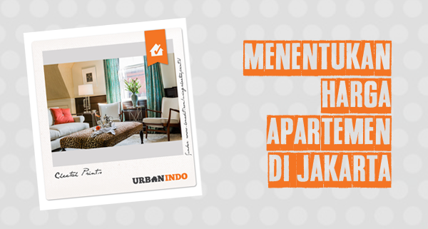 Menentukan Harga Apartment Di Jakarta