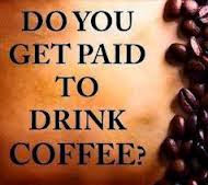 Drink Coffee ~ Get Paid
