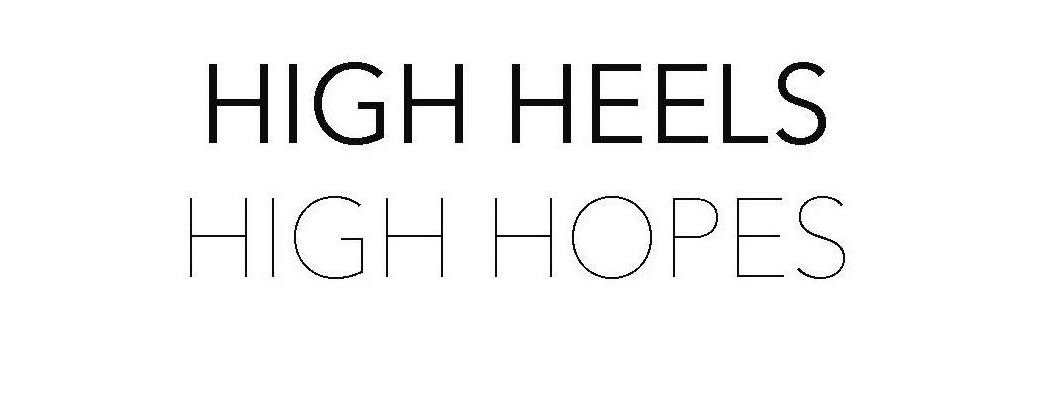 High Heels High Hopes