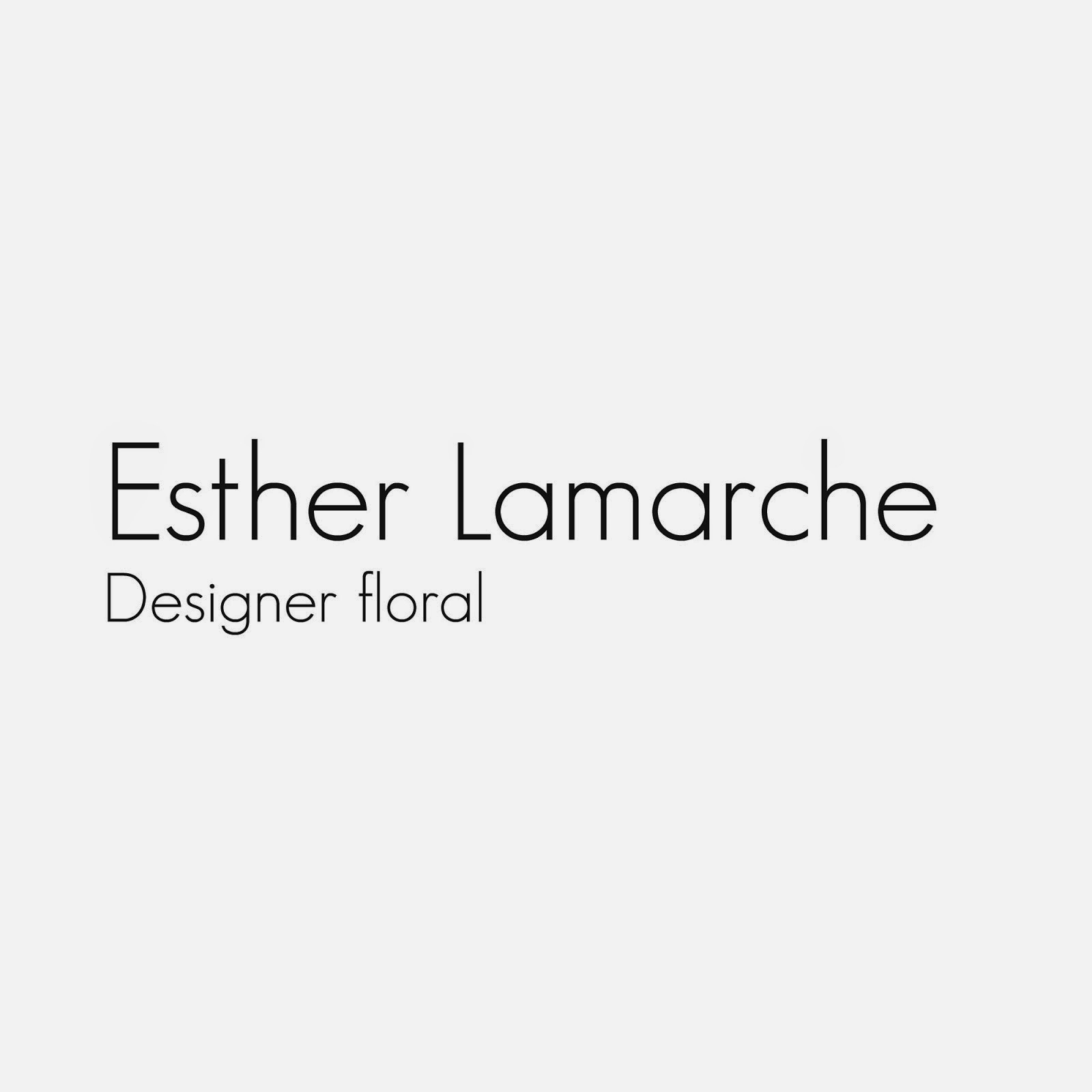 Esther Lamarche Designer floral