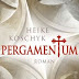 31 ottobre 2012: "Pergamentum" di HEIKE KOSCHYK