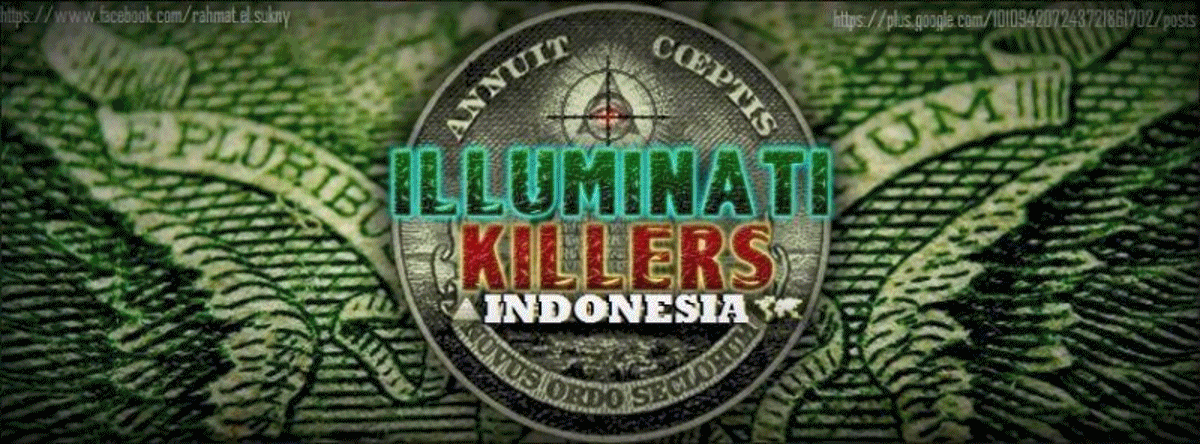 ILLUMINATI KILLERS - INDONESIA