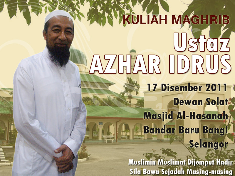Kuliah Ustaz Azhar Idrus di KL Masjid Hasanah Bandar Baru Bangi