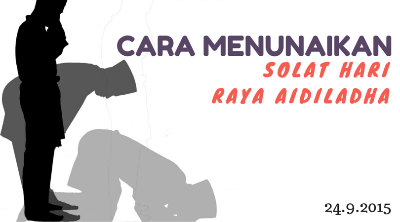 Sunat pada solat aidiladha dilakukan SOLAT HARI