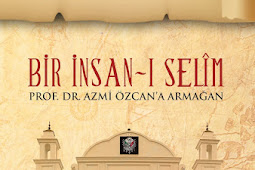 Bir İnsan-ı Selim (Ciltli) & Prof. Dr. Azmi Özcan’a Armağan Kitabını Pdf, Epub, Mobi İndir