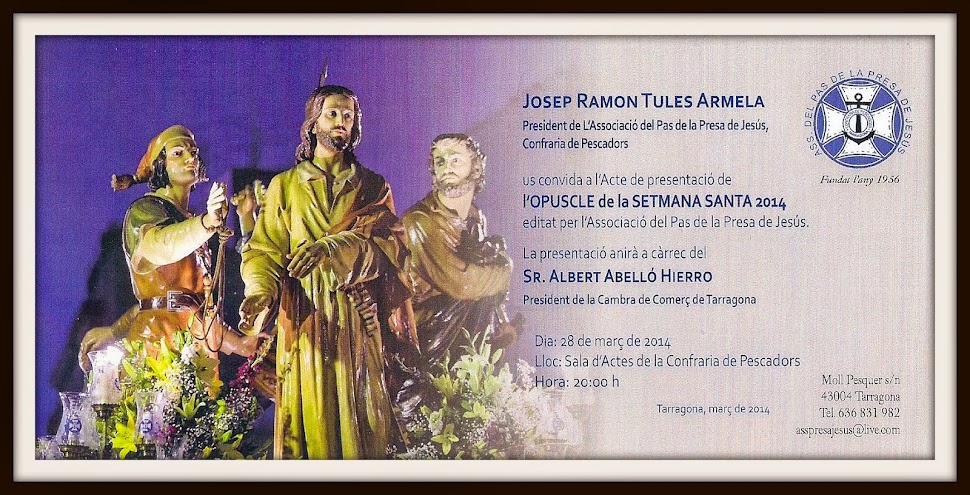 2014.- INVITACIÓN AL OPUSCLE DE LA SETMANA SANTA 2014 EN TARRAGONA.