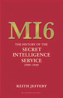 http://www.pageandblackmore.co.nz/products/300245-MI6TheHistoryoftheSecretIntelligenceService1909-1949-9780747591832