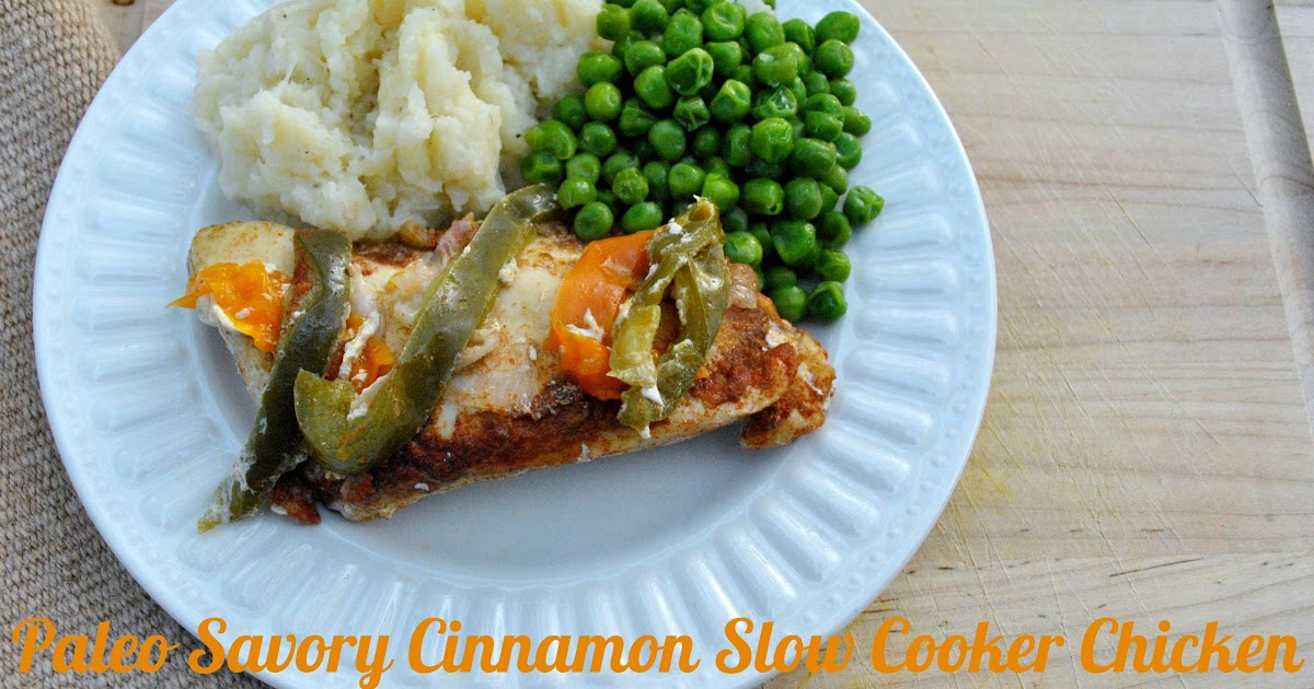 Life With 4 Boys Paleo Savory Cinnamon Slow Cooker Chicken