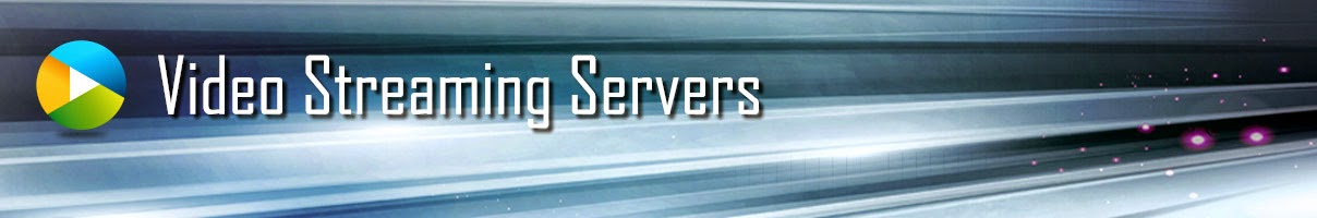 Video Streaming Servers