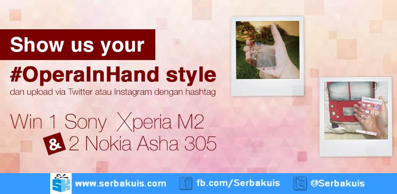 Kontes Opera In Hand Style Berhadiah Sony Xperia M2 Kontes Opera In Hand Style Berhadiah Sony Xperia M2