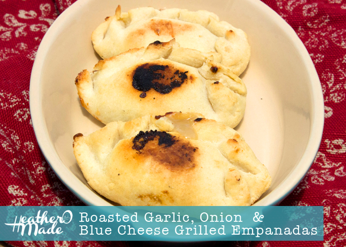 Heather O Made Roasted Garlic, Onion & Blue Cheese Grilled Empanadas