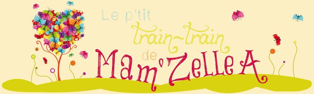 "Le p'tit train-train de Mam'Zelle A"