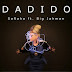 AUDIO: SARAHA Ft. BIG JAHMAN - "DADIDO". MP3