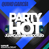 Quino García - Party Hot (Juanca Santos Bootleg 2015)