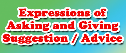 Expressions Of Asking For And Giving Suggestion Advice