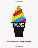 Big Gay Ice Cream - Saucy Stories & Frozen Treats - Going All the Way with Ice Cream