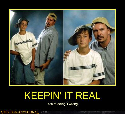 demotivational-posters-keepin-it-real.jpg