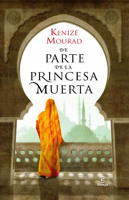  De parte de la princesa muerta, de Kenize Mourad.