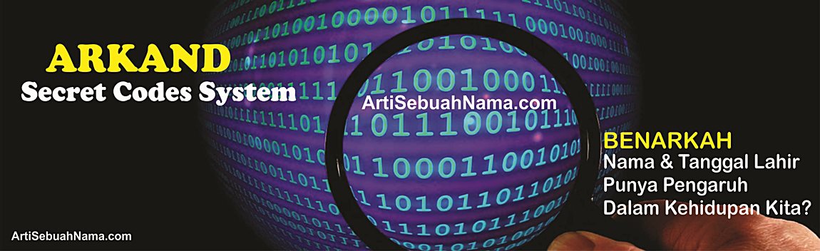 ARTI SEBUAH NAMA Dr Arkand "Secret Codes System"